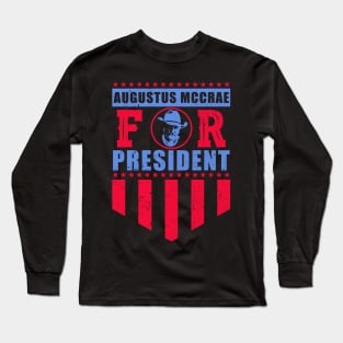 Augustus McCrae For President Long Sleeve T-Shirt